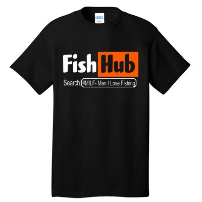 FishHub Milf Man I Love Fishing Funny Tall T-Shirt