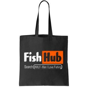 FishHub Milf Man I Love Fishing Funny Tote Bag