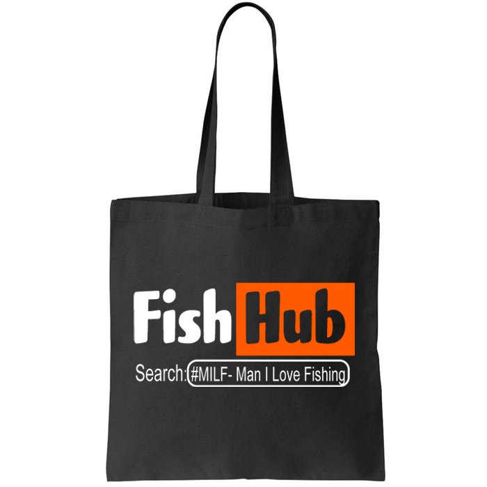 FishHub Milf Man I Love Fishing Funny Tote Bag