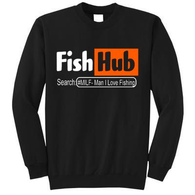 FishHub Milf Man I Love Fishing Funny Tall Sweatshirt