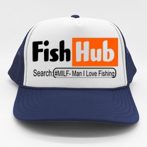 FishHub Milf Man I Love Fishing Funny Trucker Hat