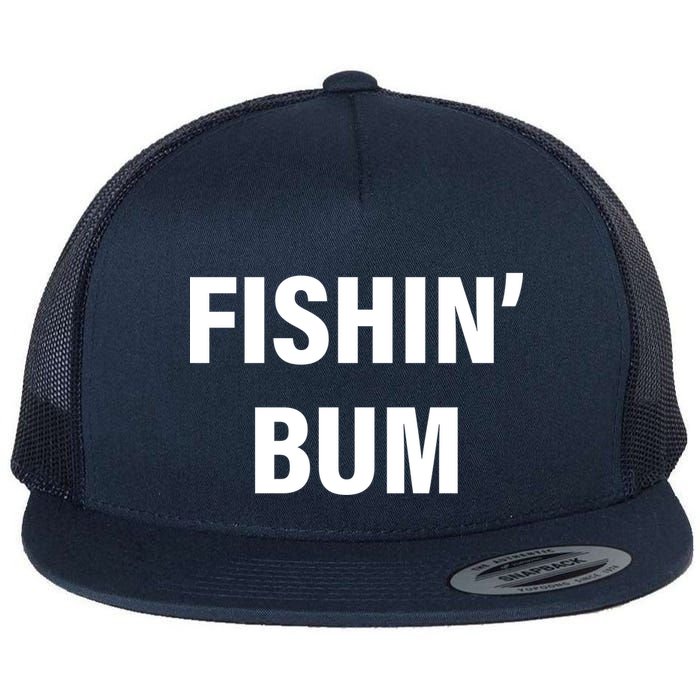 Fishin' Bum Flatbill Hat