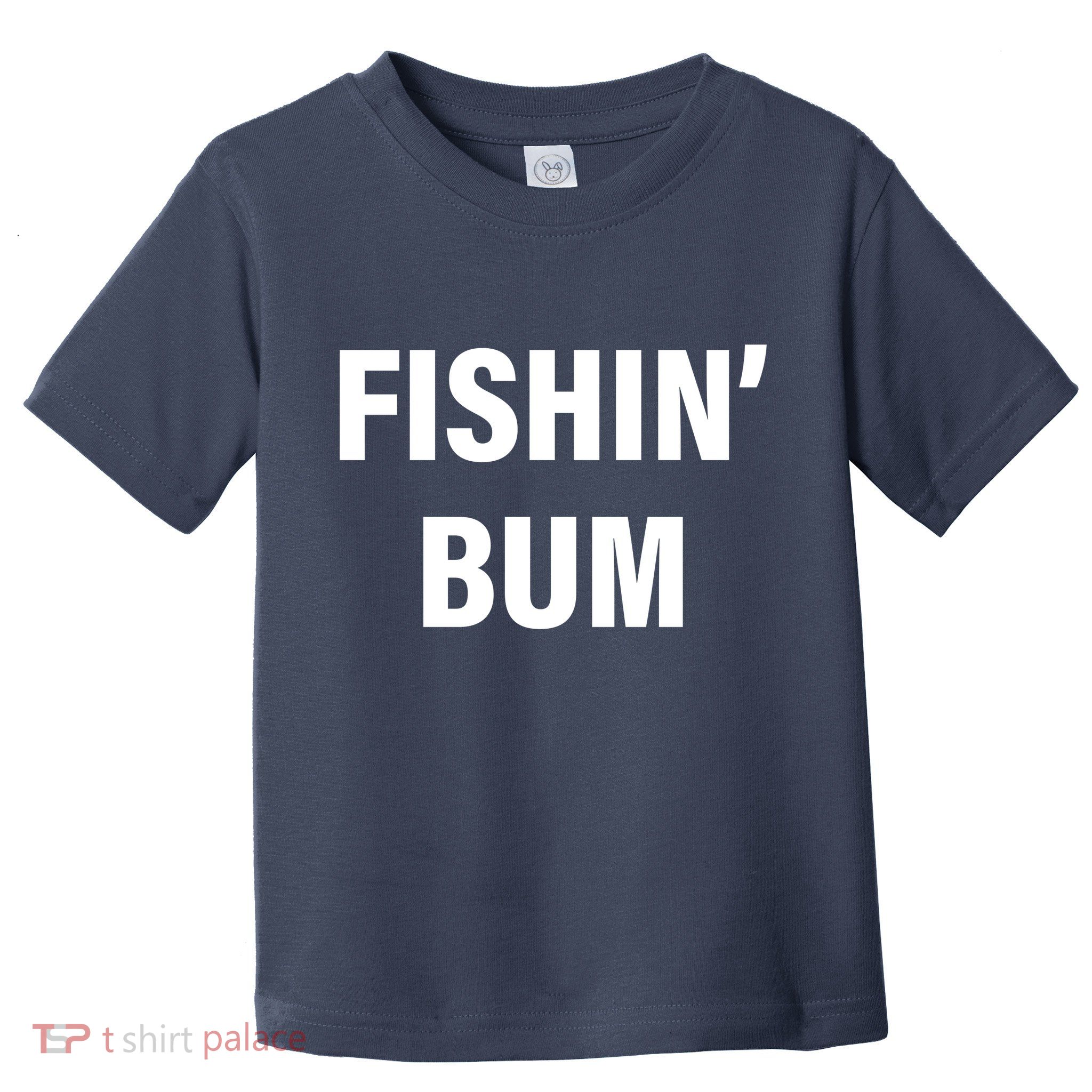 Fishin' Bum Toddler T-Shirt