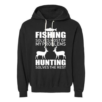 Fishing And Hunting Solves My Problems Garment-Dyed Fleece Hoodie