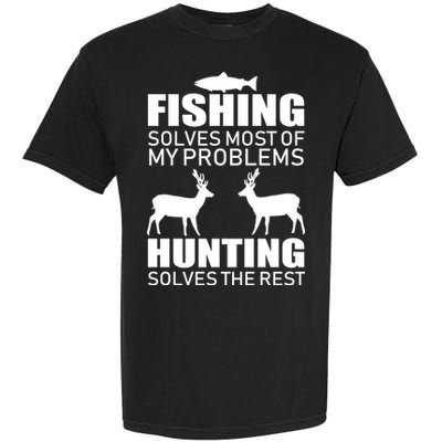 Fishing And Hunting Solves My Problems Garment-Dyed Heavyweight T-Shirt