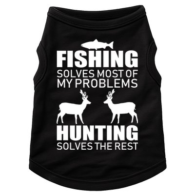 Fishing And Hunting Solves My Problems Doggie Tank