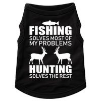 Fishing And Hunting Solves My Problems Doggie Tank
