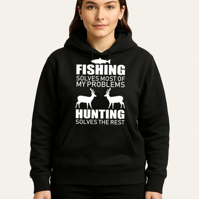 Fishing And Hunting Solves My Problems Hoodie