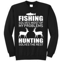 Fishing And Hunting Solves My Problems Sweatshirt