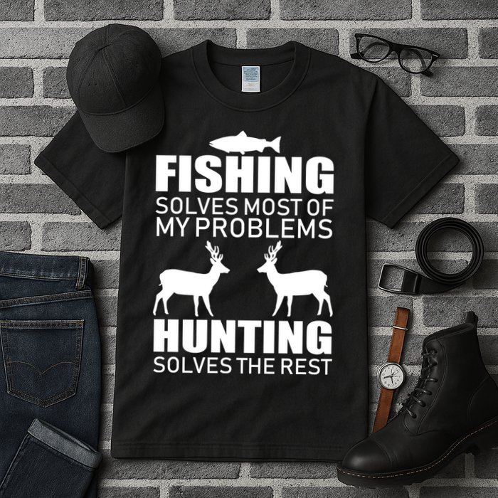 Fishing And Hunting Solves My Problems Tall T-Shirt