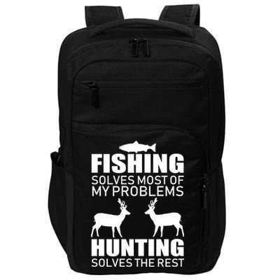 Fishing And Hunting Solves My Problems Impact Tech Backpack