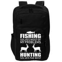 Fishing And Hunting Solves My Problems Impact Tech Backpack