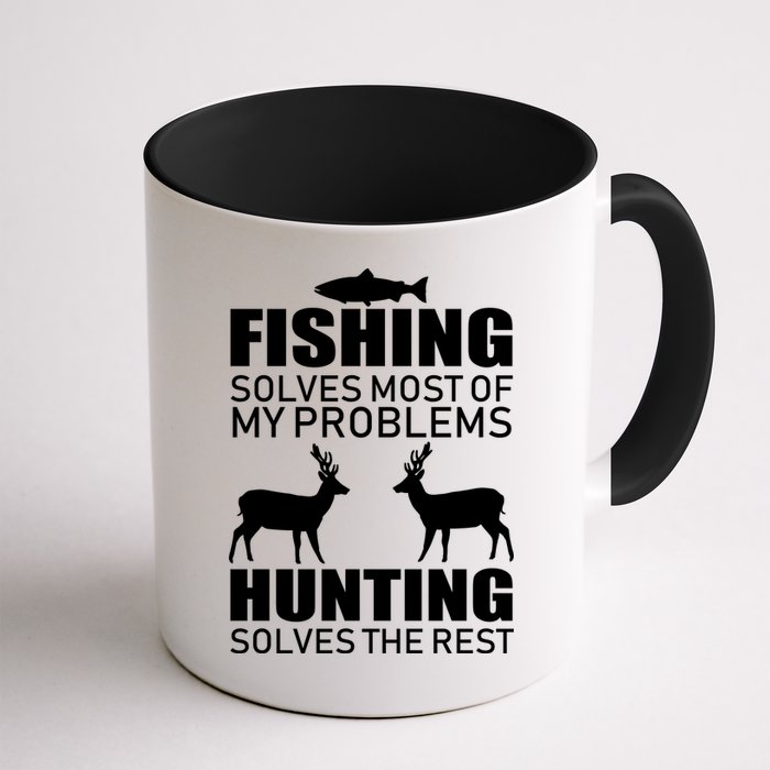 Fishing And Hunting Solves My Problems Mug