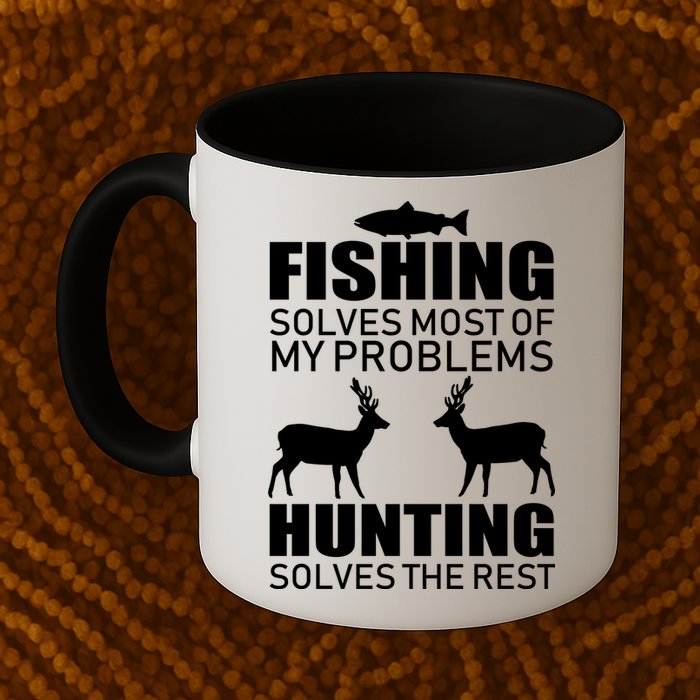 Fishing And Hunting Solves My Problems Mug