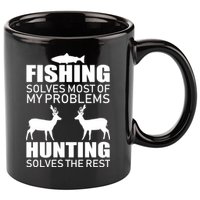 Fishing And Hunting Solves My Problems 11oz C Handle Ceramic Mug