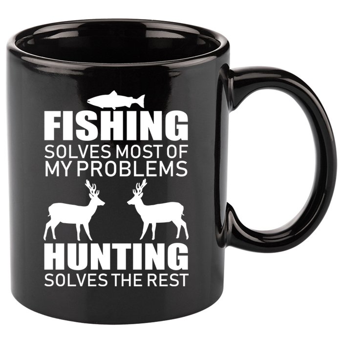 Fishing And Hunting Solves My Problems 11oz C Handle Ceramic Mug