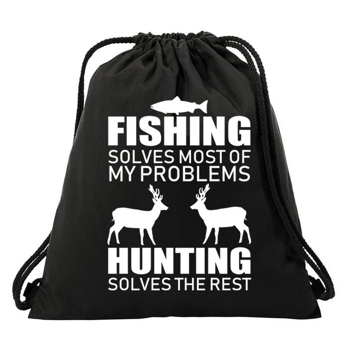 Fishing And Hunting Solves My Problems Drawstring Bag