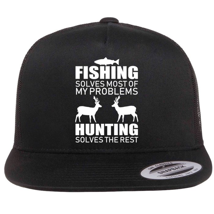 Fishing And Hunting Solves My Problems Flat Bill Trucker Hat
