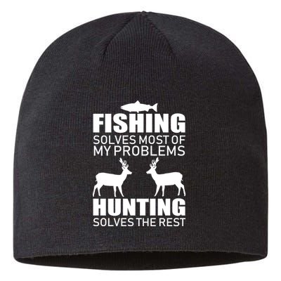 Fishing And Hunting Solves My Problems Sustainable Beanie