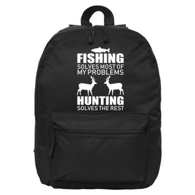 Fishing And Hunting Solves My Problems 16 in Basic Backpack