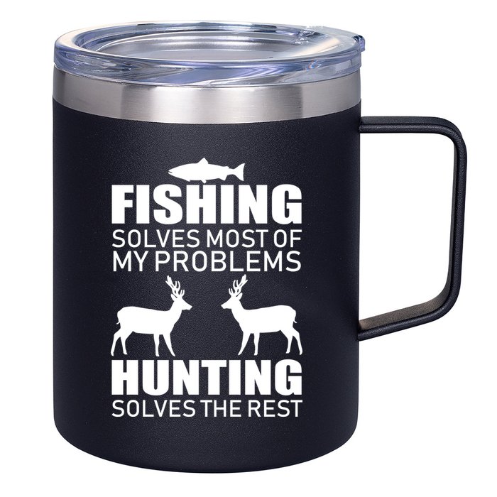 Fishing And Hunting Solves My Problems 12oz Stainless Steel Coffee Mug