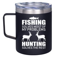 Fishing And Hunting Solves My Problems 12oz Stainless Steel Coffee Mug