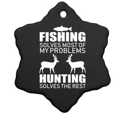 Fishing And Hunting Solves My Problems Ceramic Star Ornament