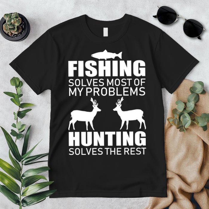 Fishing And Hunting Solves My Problems Premium T-Shirt