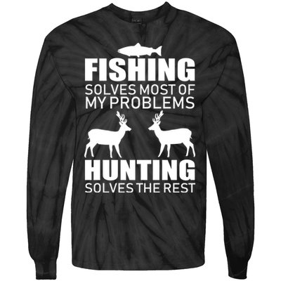 Fishing And Hunting Solves My Problems Tie-Dye Long Sleeve Shirt
