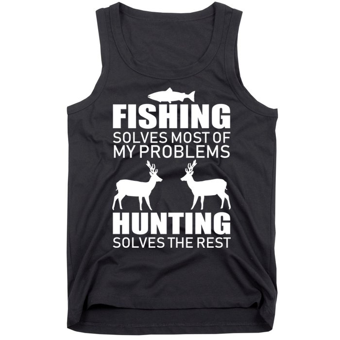 Fishing And Hunting Solves My Problems Tank Top