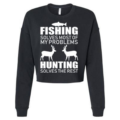 Fishing And Hunting Solves My Problems Cropped Pullover Crew