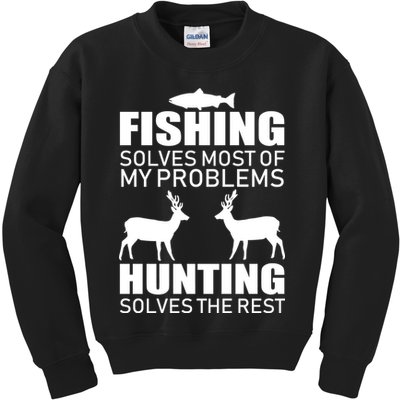 Fishing And Hunting Solves My Problems Kids Sweatshirt