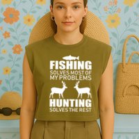 Fishing And Hunting Solves My Problems Garment-Dyed Women's Muscle Tee