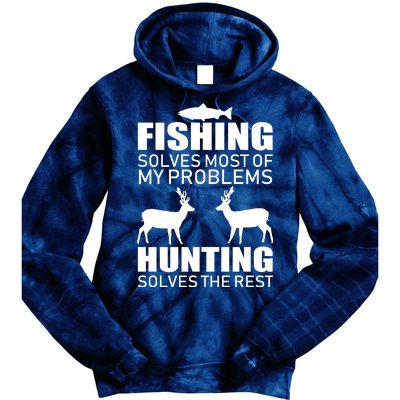 Fishing And Hunting Solves My Problems Tie Dye Hoodie