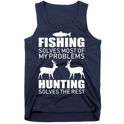 Fishing And Hunting Solves My Problems Tank Top