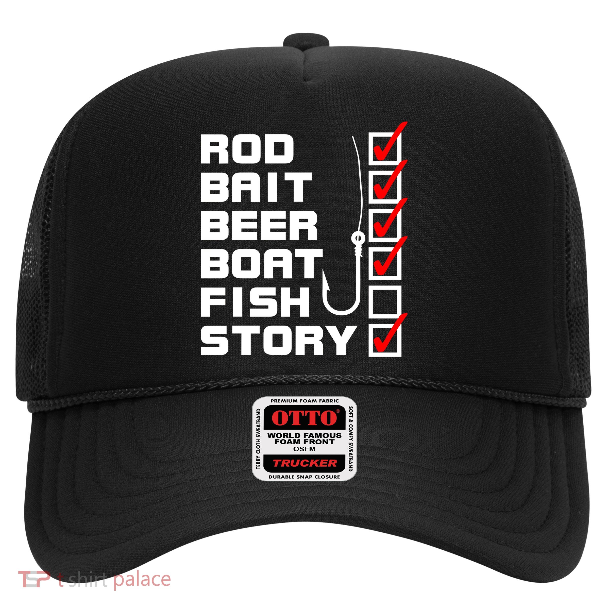 Fishing Check list Everything Checked But Fish Trucker Hat