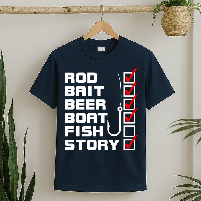 Fishing Check list Everything Checked But Fish T-Shirt