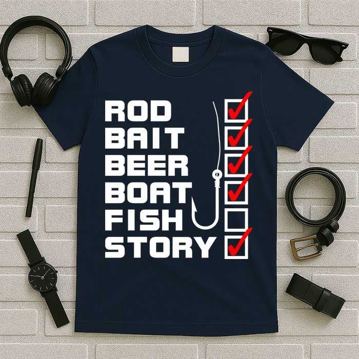 Fishing Check list Everything Checked But Fish T-Shirt