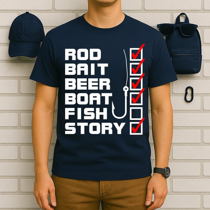 Fishing Check list Everything Checked But Fish T-Shirt