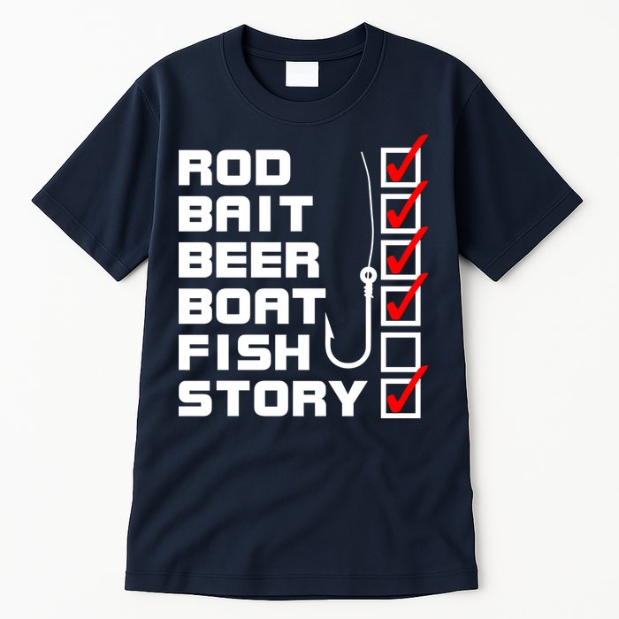 Fishing Check list Everything Checked But Fish Tall T-Shirt