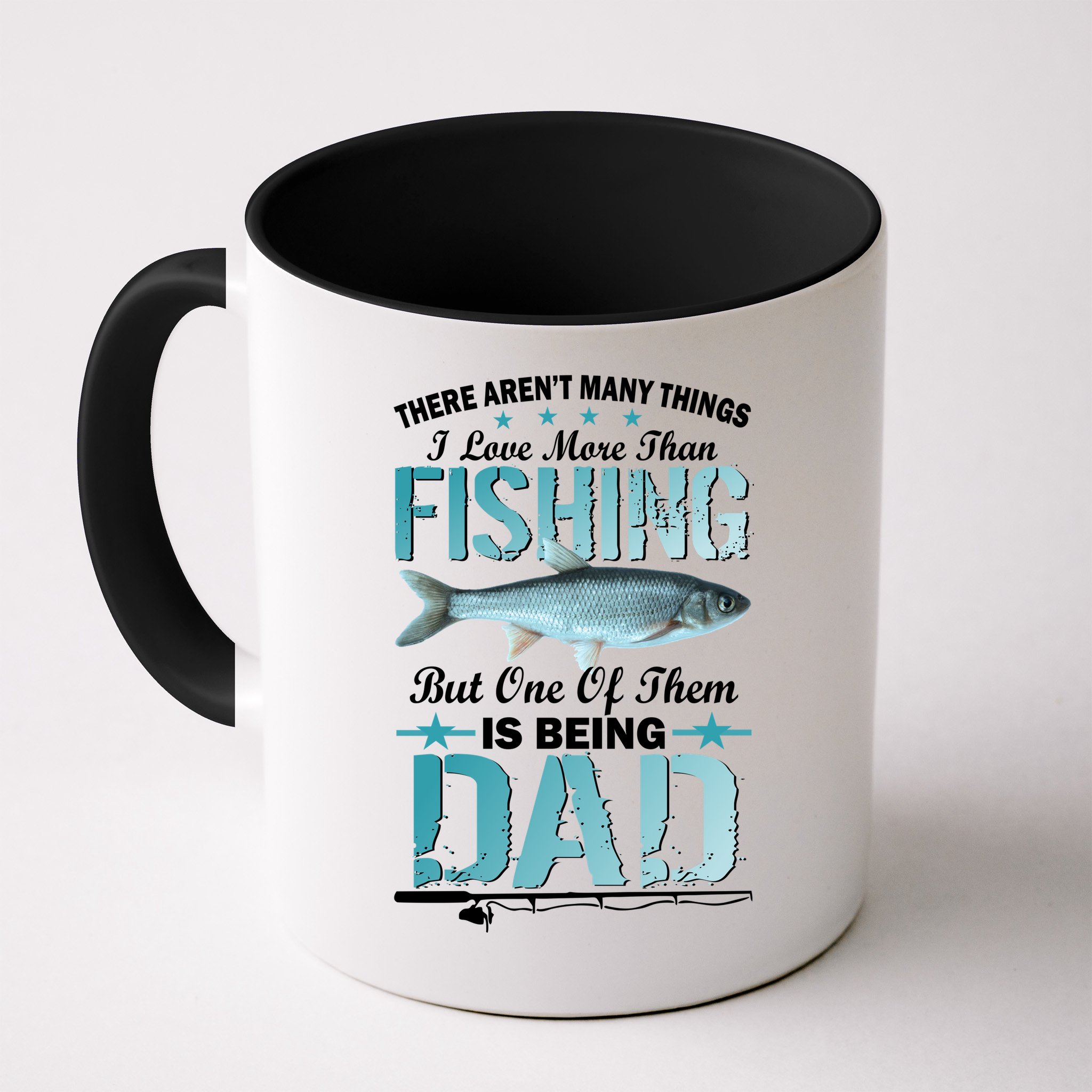 Fishing Dad: There Aren't Many Things I Love More Mug