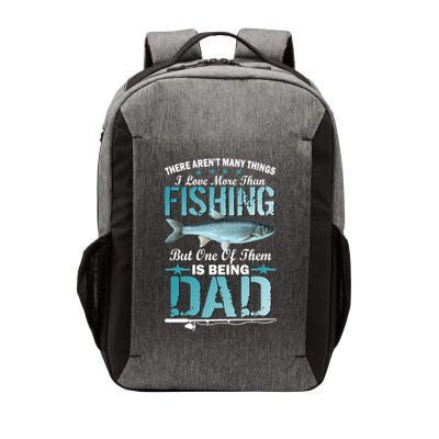 Fishing Dad: There Aren't Many Things I Love More Vector Backpack