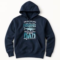Fishing Dad: There Aren't Many Things I Love More Hoodie