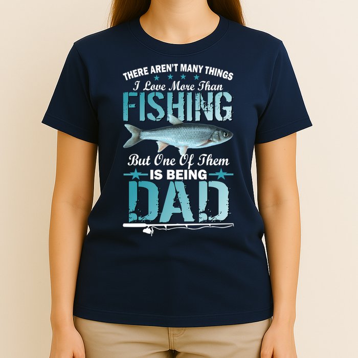Fishing Dad: There Aren't Many Things I Love More T-Shirt