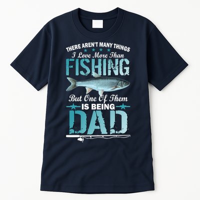 Fishing Dad: There Aren't Many Things I Love More Tall T-Shirt