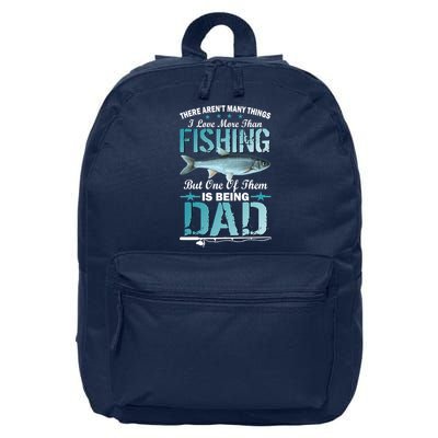 Fishing Dad: There Aren't Many Things I Love More 16 in Basic Backpack