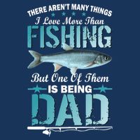 Fishing Dad: There Aren't Many Things I Love More 16 in Basic Backpack