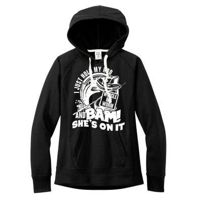 Fishing I Just Hold My Rod And Wiggle My Worm Women's Fleece Hoodie