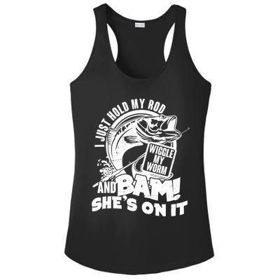 Fishing I Just Hold My Rod And Wiggle My Worm Ladies PosiCharge Competitor Racerback Tank
