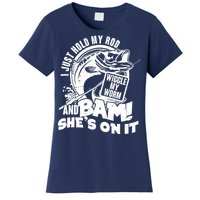 Fishing I Just Hold My Rod And Wiggle My Worm Women's T-Shirt